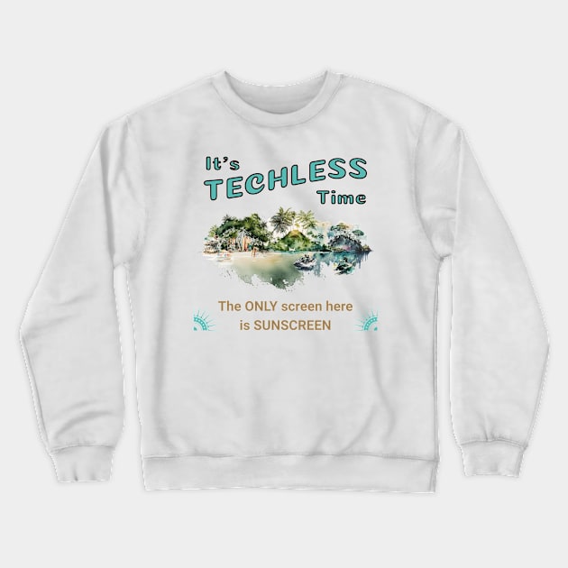 Techless Time Tropical Island Water Sports Beach Crewneck Sweatshirt by UnpluggedLife